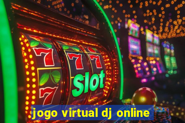 jogo virtual dj online